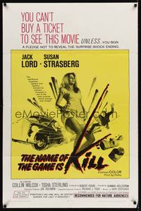 9p533 NAME OF THE GAME IS KILL 1sh '68 you must sign a pledge to see sexy Susan Strasberg!