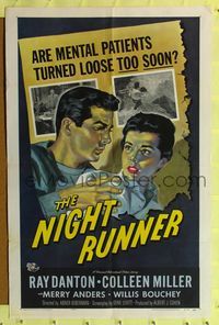 9p554 NIGHT RUNNER 1sh '57 released mental patient Ray Danton romances pretty Colleen Miller!