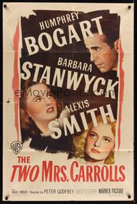 9p916 TWO MRS. CARROLLS 1sh '47 Humphrey Bogart, Barbara Stanwyck & Alexis Smith!