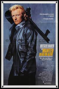 9p945 WANTED DEAD OR ALIVE 1sh '87 Rutger Hauer is the best there is at a job he hates!