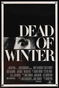 9v083 DEAD OF WINTER 1sh '87 directed by Arthur Penn, cool super close up of Mary Steenburgen!