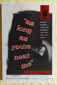 9x033 AS LONG AS YOU'RE NEAR ME 1sh '56 Maria Schell strangely lived her love-life twice!