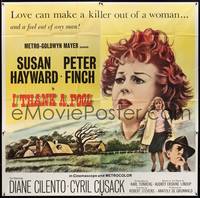 1a230 I THANK A FOOL 6sh '62 Susan Hayward would kill for love, Peter Finch may be the fool!