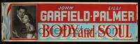 1b358 BODY & SOUL paper banner '47 boxer John Garfield w/pretty Lilli Palmer!