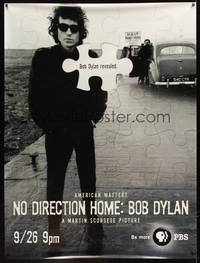 1b342 NO DIRECTION HOME: BOB DYLAN TV advance special 45x60 '05 Scorsese, great image of musician!