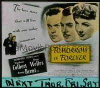 1c118 TOMORROW IS FOREVER glass slide '45 Orson Welles, Claudette Colbert & George Brent!