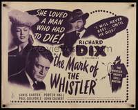 1g140 MARK OF THE WHISTLER 3 face 1/2sh '44 Richard Dix, Janis Carter loved a man who had to die
