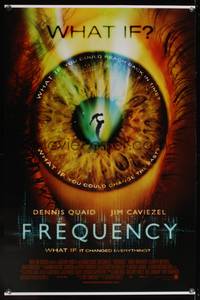 1v257 FREQUENCY DS 1sh '00 Dennis Quaid, Jim Caviezel, cool image of eye!