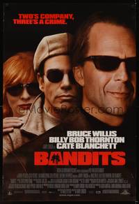 1w079 BANDITS 1sh '01 Bruce Willis, Billy Bob Thornton, Cate Blanchett!