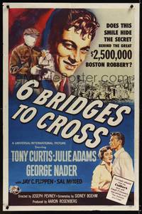 1y013 6 BRIDGES TO CROSS 1sh '55 Tony Curtis in the great $2,500,000 Boston robbery!