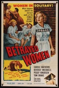 1y063 BETRAYED WOMEN 1sh '55 bad girls in solitary, Carole Mathews, Beverly Michaels!