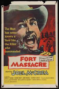 1y272 FORT MASSACRE 1sh '58 Joel McCrea, Forrest Tucker, west unholsters its most savage story!