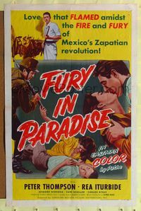 1y287 FURY IN PARADISE 1sh '55 Edward Noriega, love that flamed amidst Mexico's revolution!