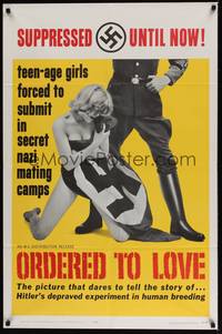 1y642 ORDERED TO LOVE 1sh '63 WWII, teenage girls forced to submit in secret Nazi mating camps!