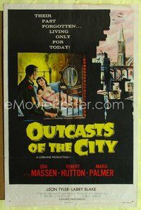 1y647 OUTCASTS OF THE CITY 1sh '58 Osa Massen & Robert Hutton living only for today, sexy art!