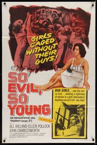 1y788 SO EVIL, SO YOUNG 1sh '61 caged bad girls without their guys alone in a girls' reformatory!