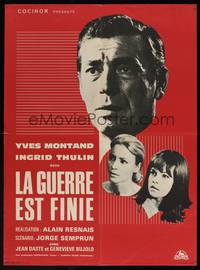 2b540 WAR IS OVER French 23x31 '66 Alain Resnais' La guerre est finie, Yves Montand, Ingrid Thulin