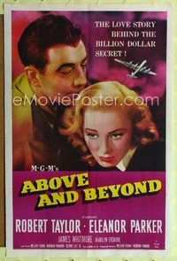 2h017 ABOVE & BEYOND 1sh '52 close-up of Robert Taylor & pretty Eleanor Parker!