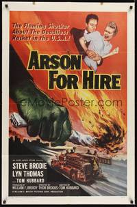 2h046 ARSON FOR HIRE 1sh '58 best fire truck artwork, flaming shocker of the deadliest U.S. racket