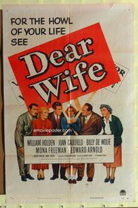 2h212 DEAR WIFE style A 1sh '50 William Holden, Joan Caulfield, the howl of your life!