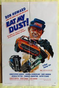 2h251 EAT MY DUST 1sh '76 Ron Howard pops the clutch and tells the world, car chase art!