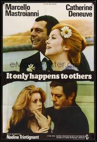 2h428 IT ONLY HAPPENS TO OTHERS English 1sh '71 Marcello Mastroianni & sexy Catherine Deneuve!