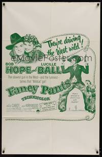 2h277 FANCY PANTS 1sh R62 Lucille Ball & wacky cowboy Bob Hope are driving the west wild!