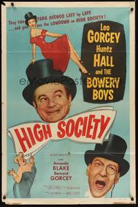 2h382 HIGH SOCIETY 1sh '55 William Beaudine, Leo Gorcey, Huntz Hall & The Bowery Boys!