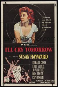 2h410 I'LL CRY TOMORROW 1sh '55 artwork of distressed Susan Hayward in her greatest performance!