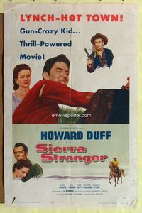 2h778 SIERRA STRANGER 1sh '57 Howard Duff, lynch-hot town, gun-crazy kid!