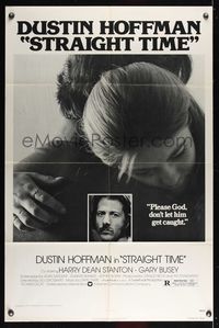 2h822 STRAIGHT TIME 1sh '78 Dustin Hoffman, Theresa Russell, don't let him get caught!