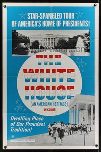 2h968 WHITE HOUSE 1sh '60s tour of home of Presidents, an American heritage!