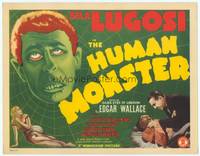 3a239 HUMAN MONSTER TC '39 Bela Lugosi & disfigured Wilfred Walter, from Edgar Wallace story!