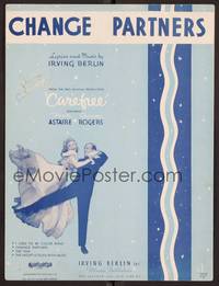 3b625 CAREFREE sheet music '38 Fred Astaire & Ginger Rogers, Irving Berlin, Change Partners!