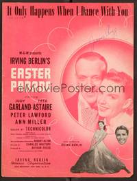 3b655 EASTER PARADE sheet music '48 Garland & Astaire, It Only Happens When I Dance With You!