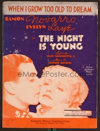 3b751 NIGHT IS YOUNG sheet music '35 Ramon Novarro & Evelyn Laye, When I Grow Too Old To Dream!