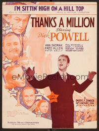 3b833 THANKS A MILLION sheet music '35 singer Dick Powell, I'm Sittin' High on a Hill Top!