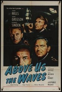 3c014 ABOVE US THE WAVES 1sh '56 art of John Mills & English WWII sailors in ship sunk by sub!