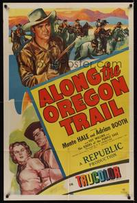 3c033 ALONG THE OREGON TRAIL 1sh '47 Monte Hale, Adrian Booth & Clayton Moore in cowboy action!