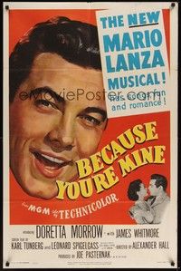 3c087 BECAUSE YOU'RE MINE 1sh '52 enormous c/u art of singing Mario Lanza, songs, fun & romance!