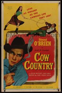 3c197 COW COUNTRY 1sh '53 Edmond O'Brien, love as violent as the lawless life they led!