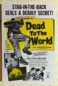 3c218 DEAD TO THE WORLD 1sh '61 Reedy Talton, Jana Pearce, a stab in the back seals the secret!