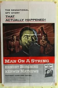 3c482 MAN ON A STRING 1sh '60 art of Ernest Borgnine, who spent ten years as a counterspy!