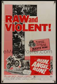 3c741 RUN ANGEL RUN 1sh '69 William Smith, Valerie Starrett, raw and violent bikers!