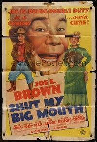 3c784 SHUT MY BIG MOUTH 1sh '42 wacky image of cowboy Joe E. Brown & in drag!