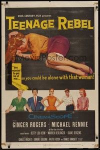 3c873 TEENAGE REBEL 1sh '56 Michael Rennie sends daughter to mom Ginger Rogers so he can have fun!