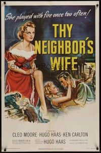 3c903 THY NEIGHBOR'S WIFE 1sh '53 sexy bad girl Cleo Moore played with fire once too often!