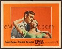 3d260 BAND OF ANGELS LC #7 '57 c/u of Clark Gable & beautiful slave mistress Yvonne De Carlo!
