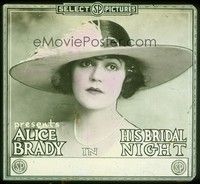 3e145 HIS BRIDAL NIGHT glass slide '19 super close up of pretty Alice Brady in cool feathered hat!
