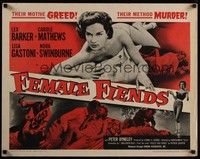 3f472 FEMALE FIENDS 1/2sh '59 sexy English bad girls, their motive GREED, their method MURDER!